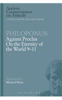 Philoponus: Against Proclus on the Eternity of the World 9-11