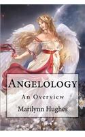 Angelology: An Overview