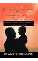 Father's Tender and Compassionate Love