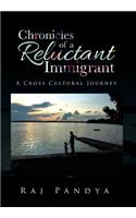 Chronicles of a Reluctant Immigrant