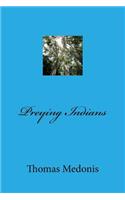 Preying Indians