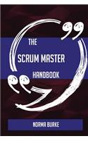 The Scrum Master Handbook - Everything You Need To Know About Scrum Master