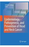 Epidemiology, Pathogenesis, and Prevention of Head and Neck Cancer