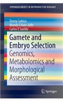 Gamete and Embryo Selection