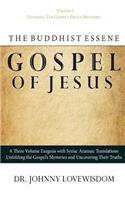 Buddhist Essene Gospel of Jesus Volume I