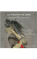 Le meurtre du père ou la naissance de la civilisation