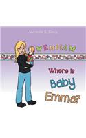 Where Is Baby Emma?