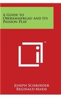 Guide to Oberammergau and Its Passion Play