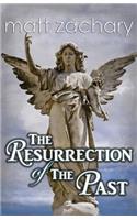 Resurrection of the Past