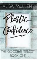 Plastic Confidence
