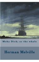Moby Dick; or the whale