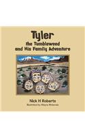 Tyler the Tumbleweed and His Family Adventure