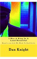 I Was A King In A Land Beautiful