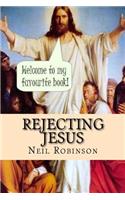 Rejecting Jesus