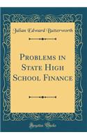 Problems in State High School Finance (Classic Reprint)