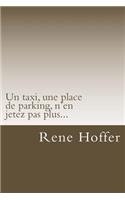Un taxi, une place de parking, n'en jetez pas plus...