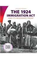The 1924 Immigration Act: And its Relevance Today(Freedom's Promise)