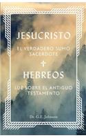 Jesucristo El Verdadero Sumo Sacerdote