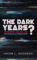 Dark Years?