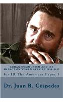 Cuban Communism and its Impact on World Affairs