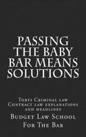 Passing The Baby Bar Means Solutions
