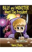 Billy and Monster Meet the President