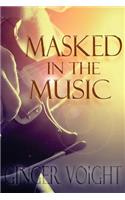 Masked in the Music