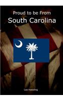 Proud to be From South Carolina