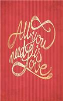 All You Need is Love