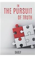 In the Pursuit of Truth