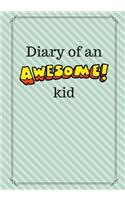 Diary of an Awesome Kid: Children's Creative Journal, 100 Pages, Ocean Spray Pinstripes(Creative Journaling)