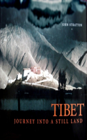 Tibet: Journey Into a Still Land