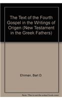The Text of the Fourth Gospel in the Writings of Origen