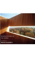 An Architecture of the Ozarks: The Works of Marlon Blackwell