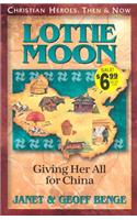 Lottie Moon: Giving Her All for China