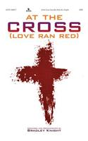 At the Cross (Love Ran Red) Choral Book