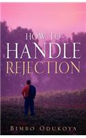 How to Handle Rejection