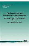 The Economics and Mathematics of Aggregation