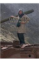 Turning Fear Into Power: One Womans Journey Confronting the War on Terror