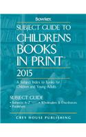 Subject Guide to Children’s Books In Print, 2015