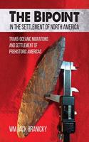 Bipoint in the Settlement of North America: Trans-Oceanic Migrations and Settlement of Prehistoric Americas