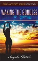 Waking The Goddess