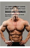 121 Complete Weight Gaining Shake and Meal Recipes to Get Bigger and Stronger