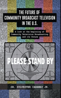 Future of Community Broadcast Television in the U.S.