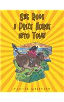 She Rode a Prize Horse into Town