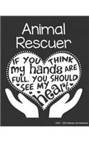 Animal Rescuer 2020-2021 Calendar and Notebook: If You Think My Hands Are Full You Should See My Heart: 2-year Monthly Organizer (Jan 2020 - Dec 2021); Dog Cat Rescue Gift Planner Book w/ Custom M