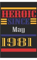 Heroic Since 1981 May Occasional Notebook Gift