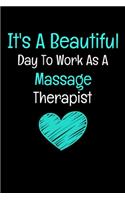 It's A Beautiful Day To Work As A Massage Therapist