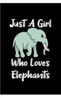 Just A Girl Who Loves Elephants