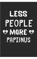 Less People More PapiInus